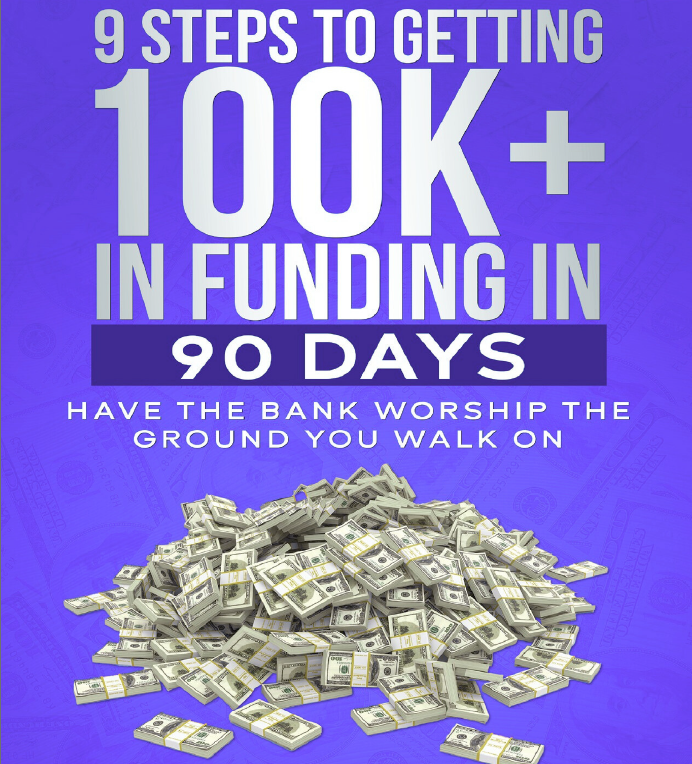 9 Steps to Getting 100k in Funding in 90 Days